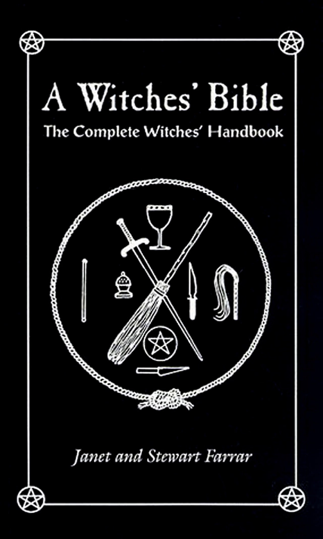 A Witches' Bible: The Complete Witches' Handbook (Formerly W; Farrar Janet & Stewart; 1996