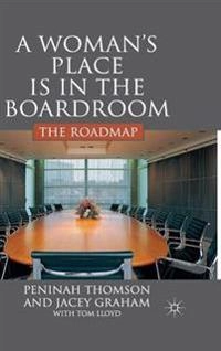 A woman's place in the boardroom : the roadmap; Peninah Thomson; 2008