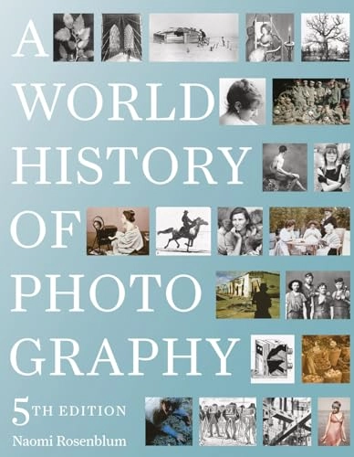 A world history of photography; Naomi Rosenblum; 2019