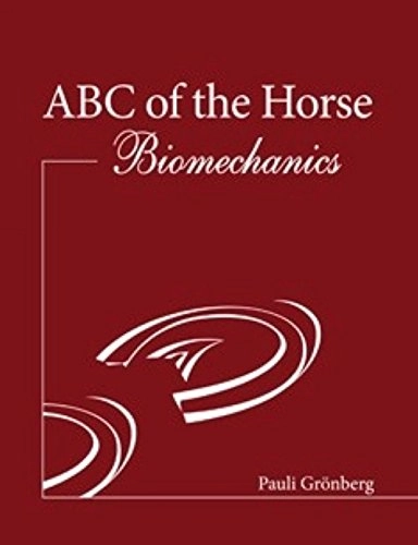 ABC of the horse : biomechanics; Pauli Grönberg; 2017
