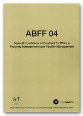 ABFF 04. General Conditions of Contract for Work in Property Management and Facility Management; 2007