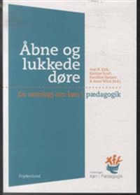 Åbne og lukkede døre; Ane Kirk, Katrine Scott, Karoline Siemens, Anne Wind (red.); 2010