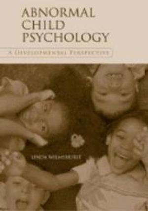 Abnormal child psychology [electronic resource] : a developmental perspective; Wilmshurst Linda; 2008