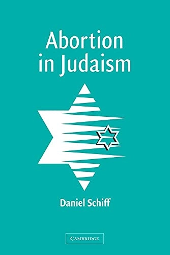 Abortion in Judaism; Daniel Schiff; 2002