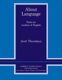 About language : tasks for teachers of English; Scott Thornbury; 1997