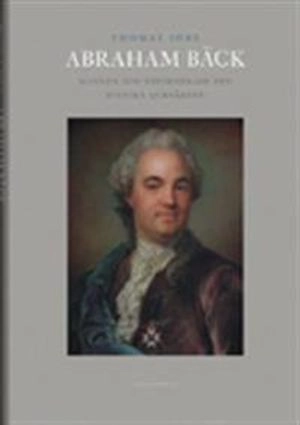 Abraham Bäck : mannen som reformerade den svenska sjukvården; Thomas Ihre; 2012
