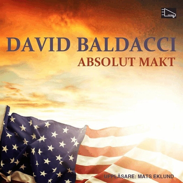 Absolut makt; David Baldacci, Erik Andersson, Mats Eklund; 2014