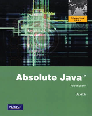 Absolute Java; Walter J. Savitch; 2010