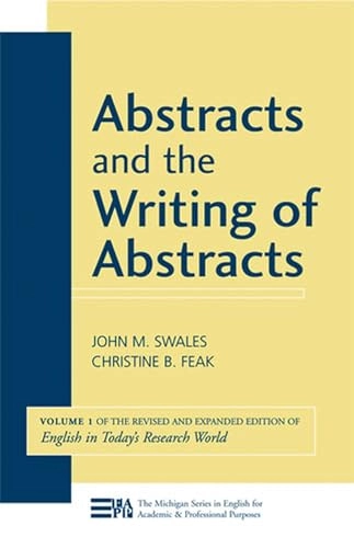 Abstracts and the writing of abstracts; John M. Swales; 2009
