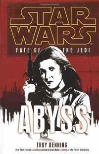 AbyssUtgåva 3 av Star Wars SeriesStar Wars. Fate of the Jedi; Troy Denning