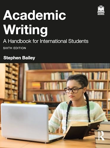 Academic writing : a handbook for international students; Stephen Bailey; 2025