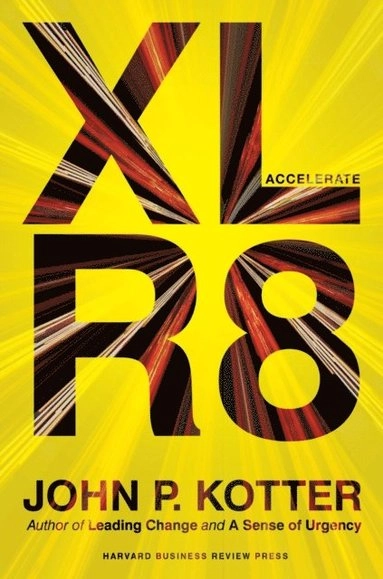 Accelerate; John P Kotter; 2014