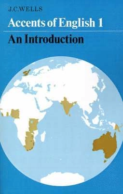 Accents of English · An introduction, 1; John Christopher Wells; 1982
