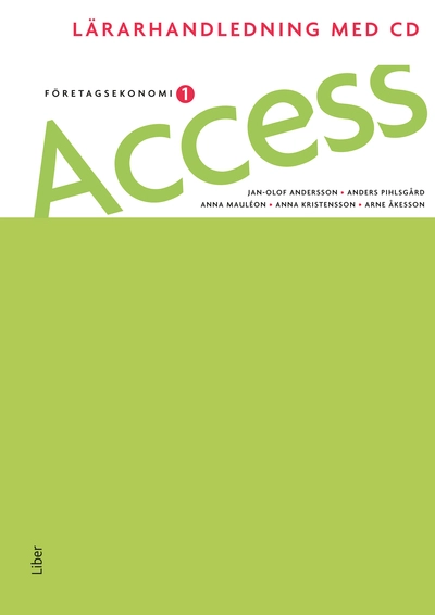 Access 1, Lärarhandledning med CD; Jan-Olof Andersson, Anders Pihlsgård, Anna Kristensson, Arne Åkesson, Anna Mauléon; 2012