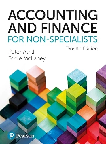 Accounting and Finance for Non-Specialists; Peter Atrill, Eddie McLaney; 2021
