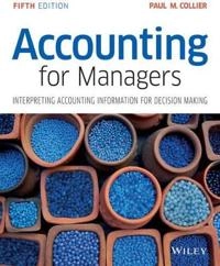 Accounting For Managers: Interpreting Accounting Information for Decision M; Paul M. Collier; 2015