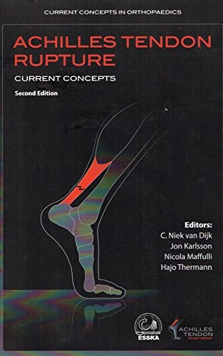 Achilles tendon rupture : current concepts; C. N. van. Dijk; 2008