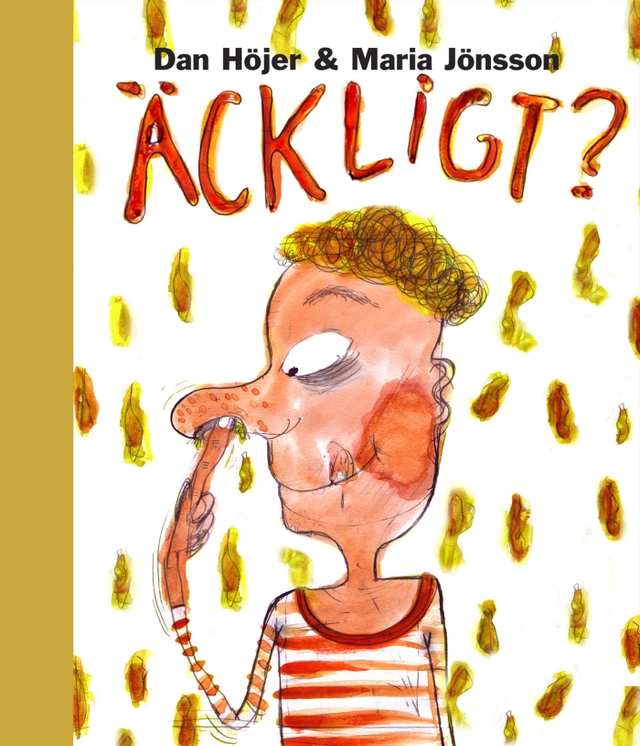Äckligt?; Dan Höjer; 2005