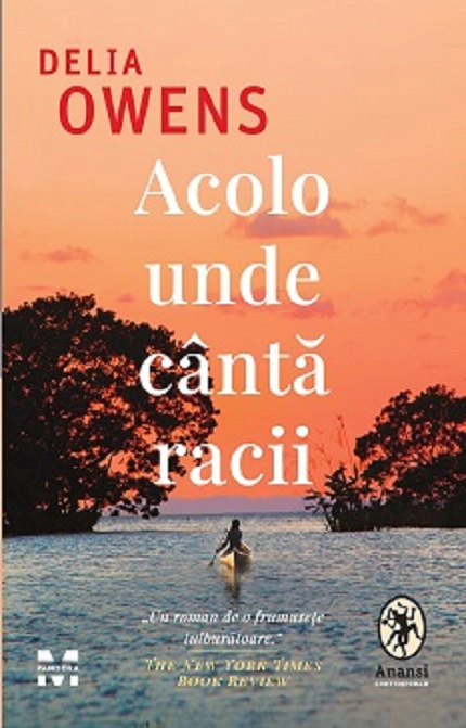 Acolo unde canta racii; Delia Owens; 2020