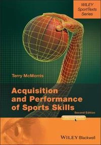 Acquisition and Perfortmance of Sports Skills; Terry McMorris; 2014