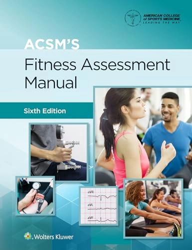 ACSM's Fitness Assessment Manual; American College Of Sports Medicine, Yuri Feito, Meir Magal; 2021