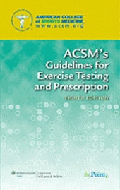 ACSM's guidelines for exercise testing and prescription; American College of Sports Medicine.; 2010