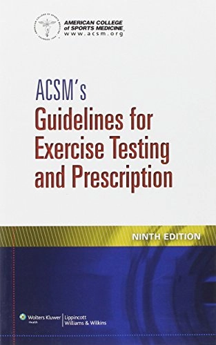 ACSM's guidelines for exercise testing and prescription; Linda S. Pescatello, American College of Sports Medicine; 2014