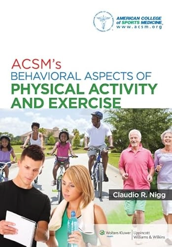 Acsms behavioral aspects of physical activity and exercise; American College Of Sports Medicine; 2014