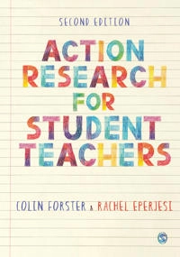 Action research for new teachers; Colin Forster; 2021