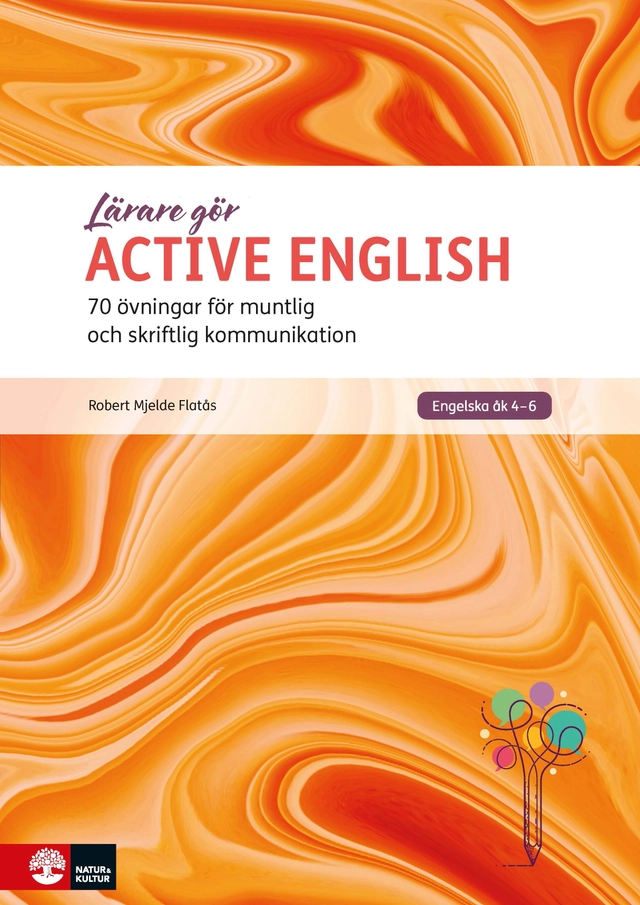 Active English : 70 övningar för muntlig och skriftlig kommunikation; Robert Mjelde Flatås; 2021