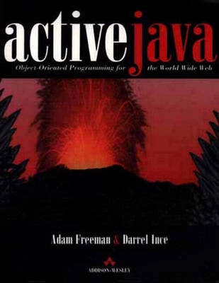 Active Java : object-oriented programming for the World Wide Web; Adam Freeman; 1996