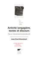Activité langagière, textes et discours : pour un interactionisme socio-discursif; Jean-Paul Bronckart; 1997