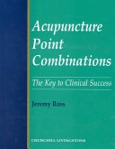 Acupuncture Point Combinations; Jeremy Ross; 1995