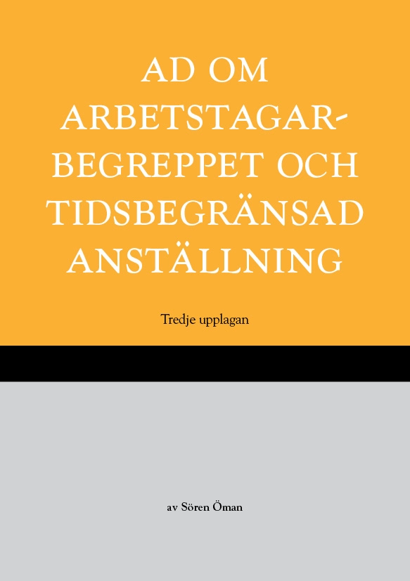 AD om arbetstagarbegreppet och tidsbegränsad anställning; Sören Öman; 2024