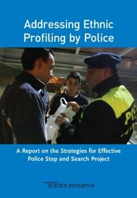 Addressing Ethnic Profiling By Police; Rebekah Delsol; 2009