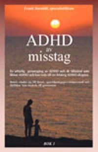 ADHD av misstag Bok 1 + Bok 2; Frank Barnhill; 2017