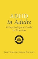 ADHD in Adults: A Psychological Guide to Practice; Susan Young, Jessica Bramham; 2006