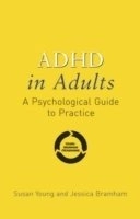 ADHD in Adults: A Psychological Guide to Practice; Susan Young, Jessica Bramham; 2006