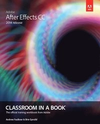 Adobe After Effects CC : 2014 Release; Andrew Faulkner; 2015