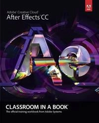 Adobe After Effects CC : classroom in a book : the official training workbook from Adobe Systems; Mark. Christiansen; 2013