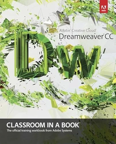 Adobe Dreamweaver CC Classroom in a Book; James J. Maivald; 2013
