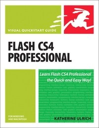 Adobe Flash CS4 Professional : for Windows and Macintosh; Katherine Ulrich; 2009