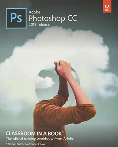 Adobe Photoshop CC 2019 release : classroom in a book; Andrew Faulkner; 2019