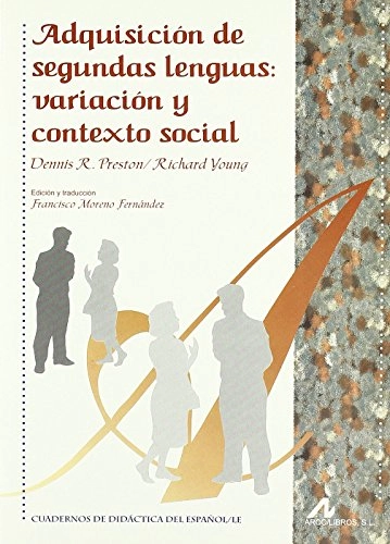Adquisición de segundas lenguas : variación y contexto social; Dennis R. Preston; 2000