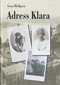 Adress Klara; Lena Mellgren; 2008