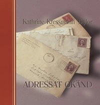 Adressat okänd; Kathrine Kressmann Taylor; 2002