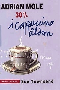Adrian Mole 30 1/4 : I Cappuccinoåldern; Sue Townsend; 2000