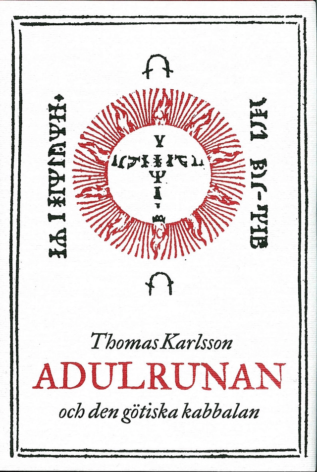 Adulrunan och den götiska kabbalan; Thomas Karlsson; 2005