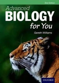 Advanced Biology for You; Gareth Williams; 2015