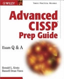 Advanced CISSP Prep Guide: Exam Q&A; Ronald L. Krutz, Russell Dean Vines; 2002